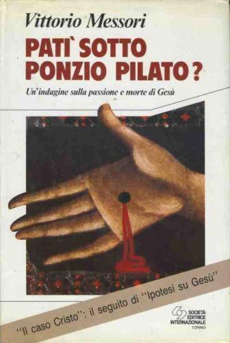Patì sotto Ponzio Pilato? - Vittorio Messori - copertina