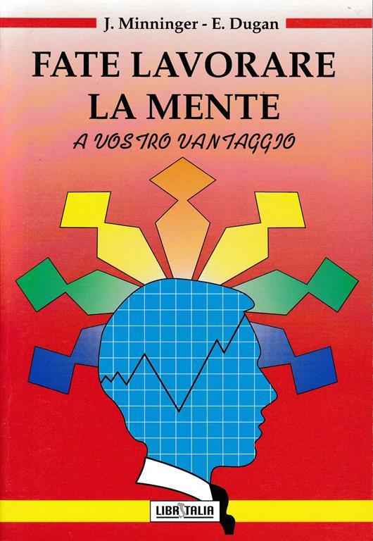 Fate lavorare la mente a vostro vantaggio - copertina