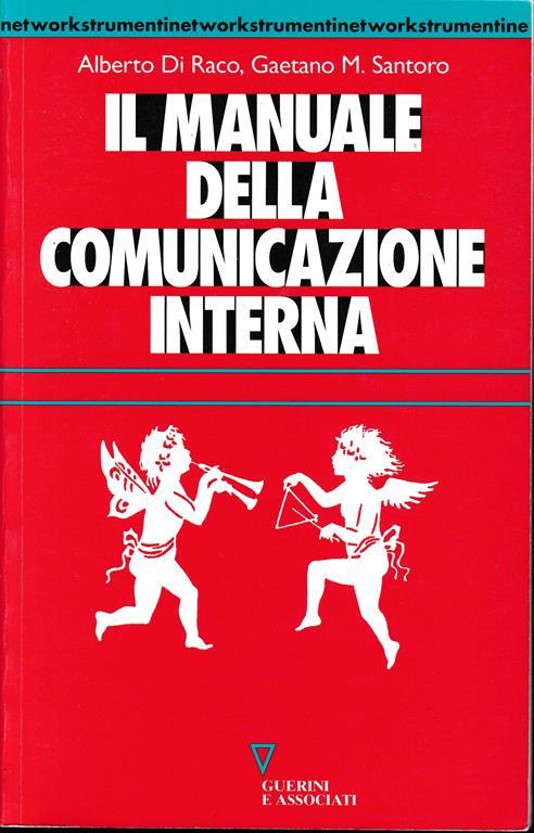 Il manuale della comunicazione interna - Alberto Di Raco - copertina