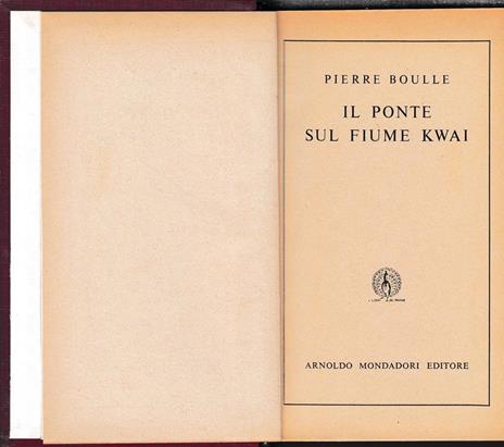 Il ponte sul Fiume Kwai - Pierre Boulle - copertina