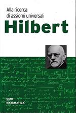 Hilbert. Alla ricerca di assiomi universali