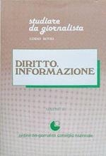 Studiare da giornalisti.Diritto informazione
