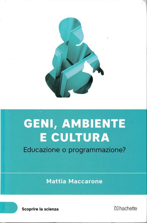 Geni, ambiente e cultura. Educazione o programmazione? - copertina