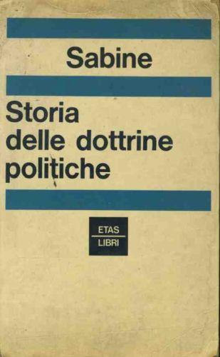 Storia delle dottrine politiche. Volume 1 - George H. Sabine - copertina