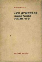 Les symboles chretiens primitifs