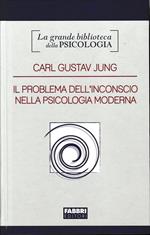 Il problema dell'inconscio nella psicologia moderna