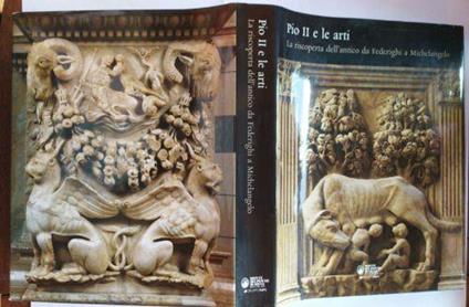 Pio II e le arti. La riscoperta dell'antico da Federighi a Michelangelo - copertina