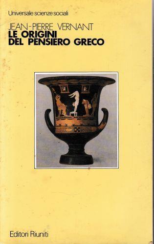 Le origini del pensiero greco - Jean-Pierre Vernant - copertina