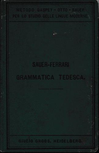Grammatica Tedesca della lingua parlata. Metodo Gaspey-Otto-Sauer - copertina