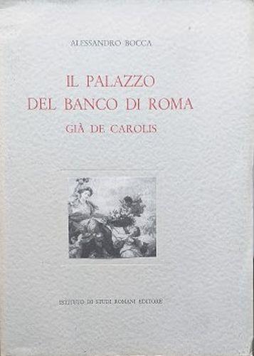 Il palazzo del Banco di Roma, già De Carolis - Alessandro Bocca - copertina