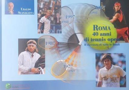 Roma, 40 anni di tennis Open. Il racconto di tutte le finali - copertina