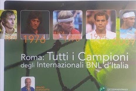Roma: Tutti i Campioni degli Internazionali BNL d'Italia. 24 aprile - 9 maggio 2010 - copertina