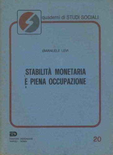 Stabilità monetaria e piena occupazione - Emanuele Levi - copertina