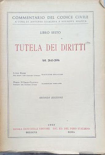 Commentario del Codice Civile, libro sesto: Tutela dei Diritti (art. 2643-2696) - Luigi Ferri - copertina
