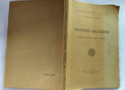 Francesco Guicciardini Dalla politica alla storia - Vittorio De Caprariis - copertina