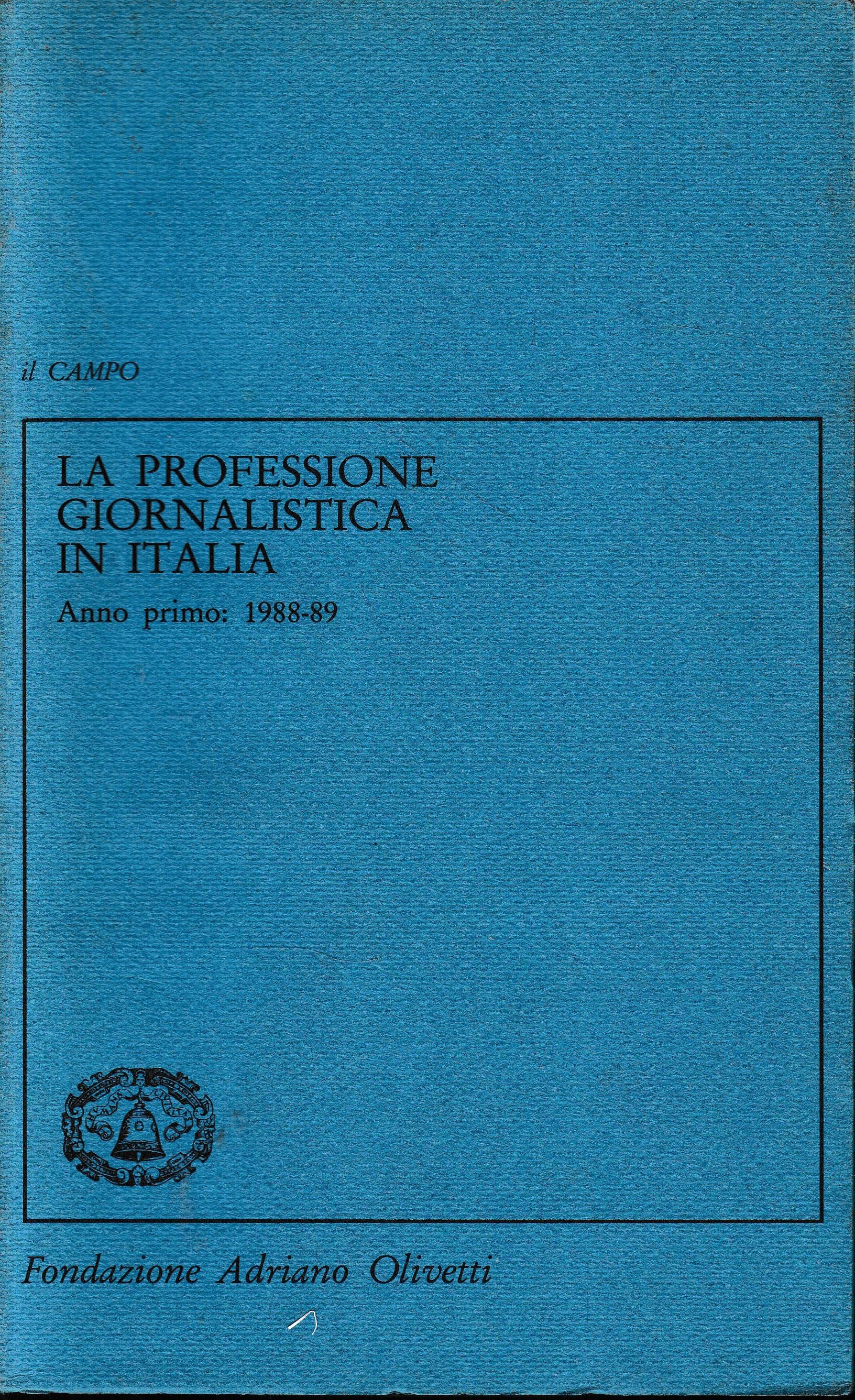 La professione giornalistica in Italia. Anno primo 1988-89