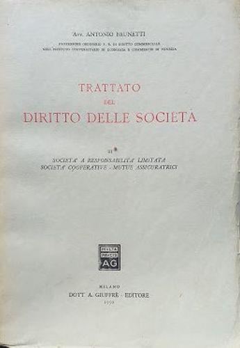 Trattato del Diritto delle Società III: Società a Responsabilità Limitata - Società Cooperative - Mutue Assicuratrici - Antonio Brunetti - copertina