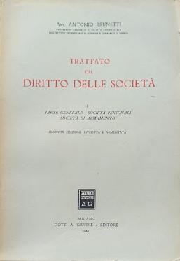 Trattato del Diritto delle Società, I: Parte Generale - Società Personali - Società di Armamento