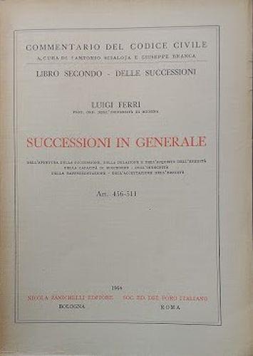 Commentario del Codici Civile, Libro Secondo - Delle Successioni: Successioni in Generale (artt. 456-511) - Luigi Ferri - copertina