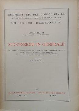 Commentario del Codici Civile, Libro Secondo - Delle Successioni: Successioni in Generale (artt. 456-511)