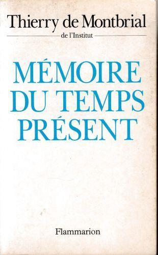 Mémoire du temps présent - Thierry de Montbrial - copertina