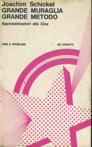 Grande muraglia grande metodo - Joachim Schickel - copertina