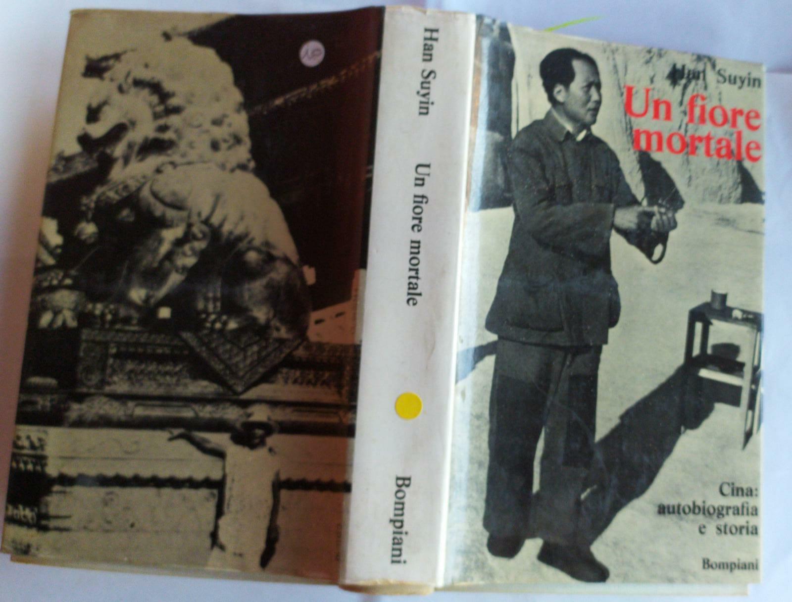 Un fiore mortale. Cina: autobiografia e storia