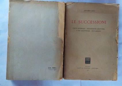 Le Successioni: Parte Generale - Successione legittima e dei legittimari - Testamento - Antonio Cicu - copertina