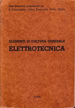 Elementi di cultura generale. Elettrotecnica, per il personale delle ferrovie dello stato