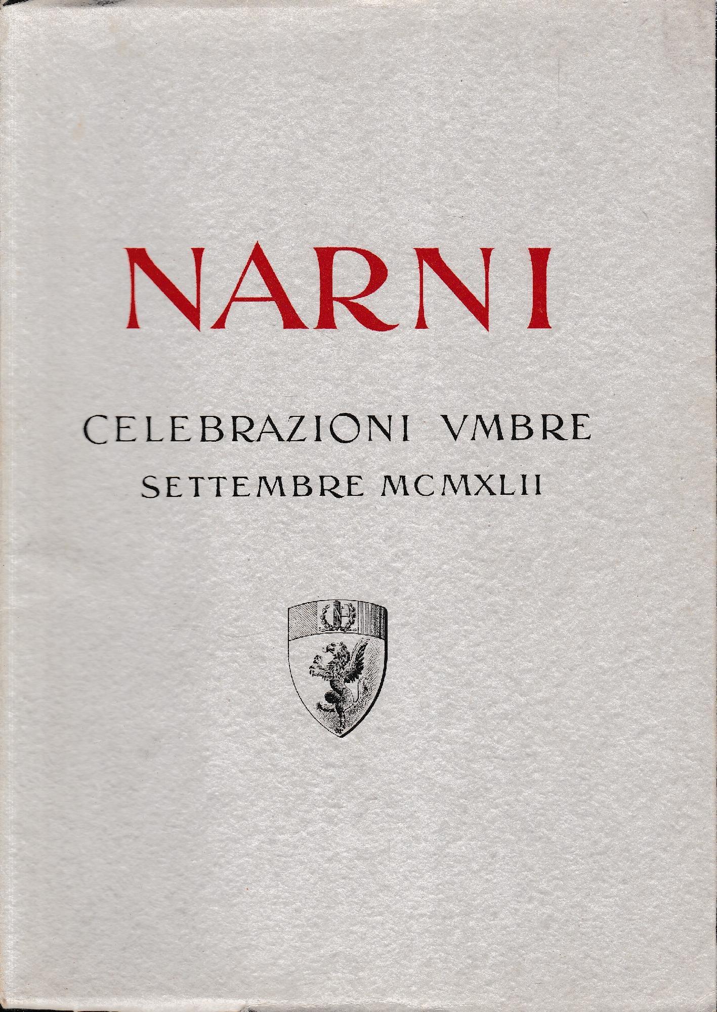 Narni. Celebrazioni Umbre. Settembre Mcmxlii