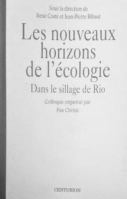 Les nouveaux horizons de l'écologie. Dans le sillage de Rio - copertina