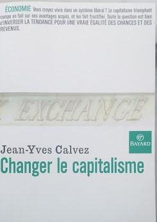 Changer le capitalisme - Jean-Yves Calvez - copertina