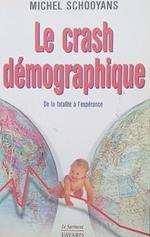 Le crash démographique. Da la fatalité à l'espérance