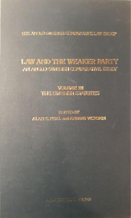 Law the weaker party: an anglo swedish comparative study: volume III the Swedish statues - copertina