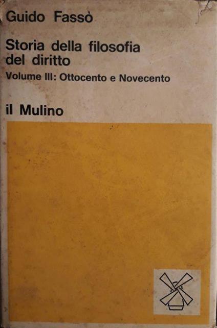 Storia della filosofia del diritto: volume III Ottocento e novecento - Guido Fassò - copertina