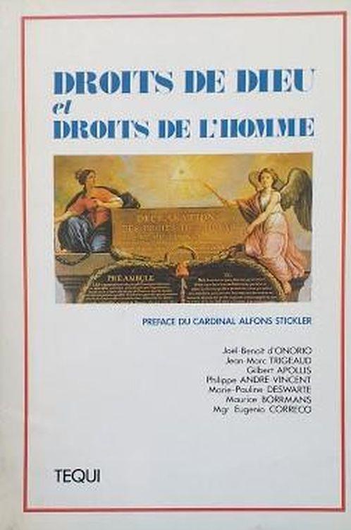 Droits de Dieu et Droits de l'Homme. Actes du IX°Colloque national des Juristes Catholiques, Paris, des 11-12 novembre 1988 - copertina
