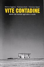 Vite contadine : storie dal mondo agricolo e rurale