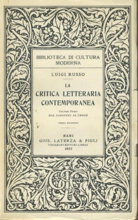 La critica letteraria contemporanea. Volume I. Dal Carducci al Croce - Luigi Russo - copertina