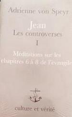 Jean Les Controverses : Tome 1
