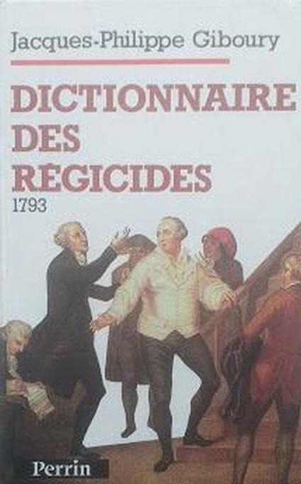 Dictionnaire des régicides : 1793 - copertina