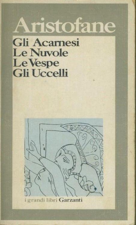 Gli acarnesi le nuvole le vespe gli uccelli - Aristofane - copertina