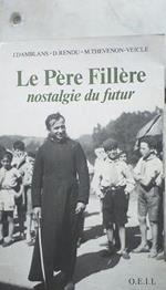 Le Père Fillère ou La Nostalgie du futur