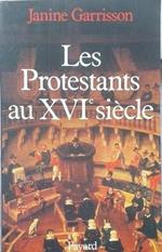 Les protestants au XVI° siècle