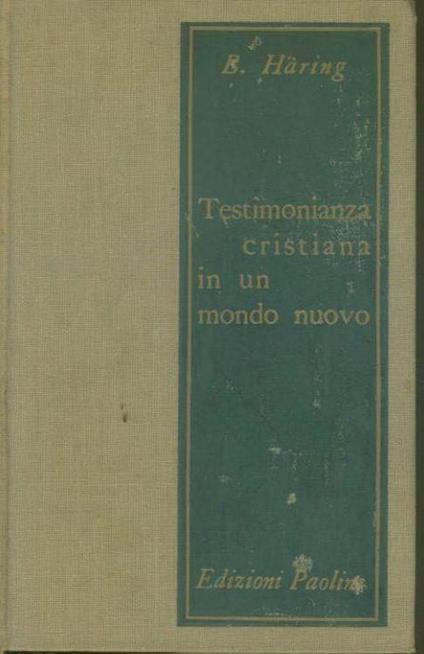 Testimonianza cristiana in un mondo nuovo - Bernhard Häring - copertina