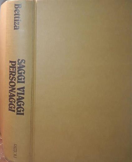 Saggi viaggi personaggi. (I edizione) - Enzo Bettiza - copertina