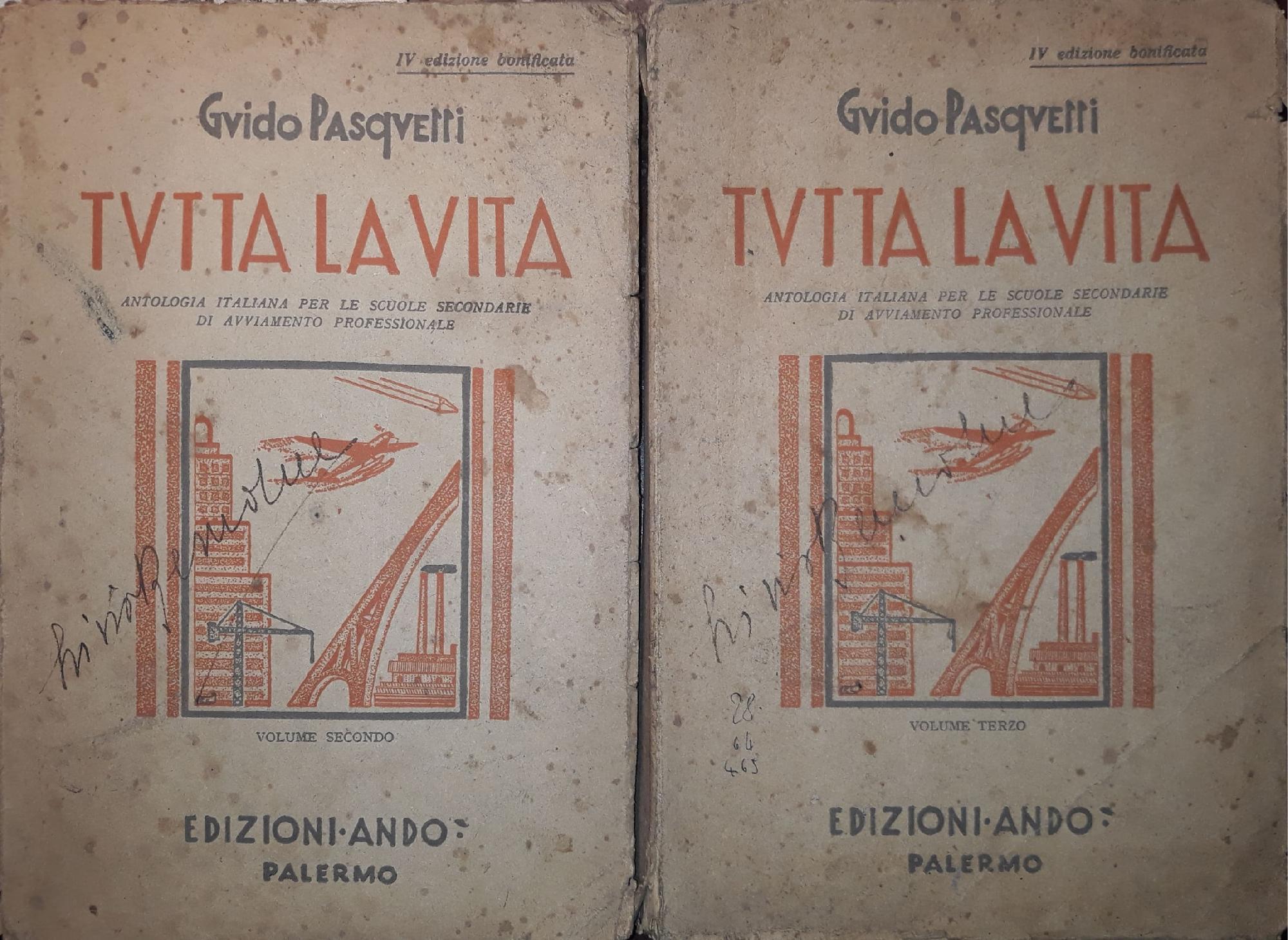 Tutta la vita Antologia italiana per le scuole secondarie di avviamento professionale (Volume II p.474 Volume III p.573)