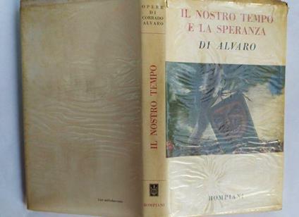 Il nostro tempo e la speranza - Corrado Alvaro - copertina