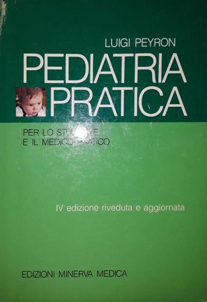 Pediatria pratica per lo studente e il medico pratico ( IV edizione) - copertina