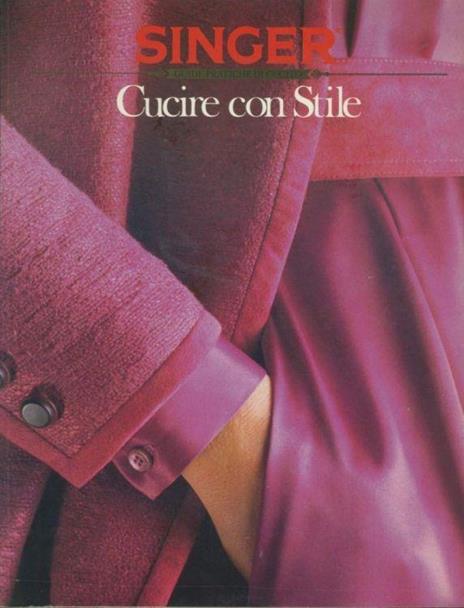 Singer. Guide pratiche di cucito. Cucire con stile - copertina
