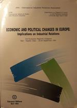Economic and political changes in Europe: implications on industrial relations (3rd Europian Regional Congress)